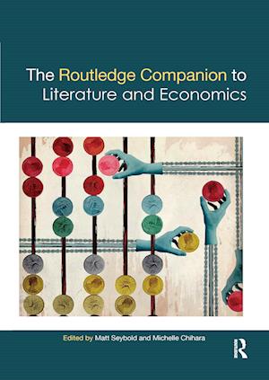 The Routledge Companion to Literature and Economics