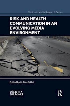 Risk and Health Communication in an Evolving Media Environment