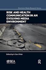 Risk and Health Communication in an Evolving Media Environment
