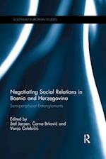 Negotiating Social Relations in Bosnia and Herzegovina