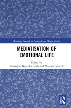 Mediatisation of Emotional Life