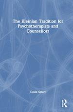 The Kleinian Tradition for Psychotherapists and Counsellors