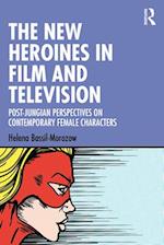 The New Heroines in Film and Television