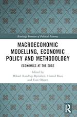 Macroeconomic Modelling, Economic Policy and Methodology: Economics at the Edge 
