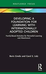 Developing a Foundation for Learning with Internationally Adopted Children
