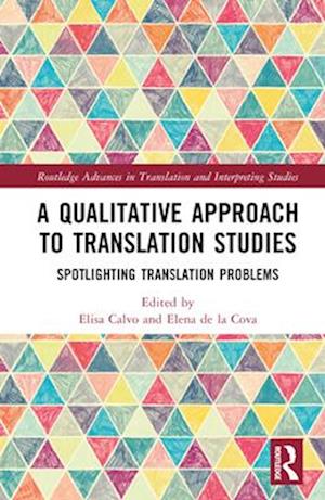 A Qualitative Approach to Translation Studies