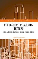 Regulators as Agenda-Setters