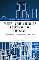 Water in the Making of a Socio-Natural Landscape