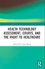 Health Technology Assessment, Courts and the Right to Healthcare