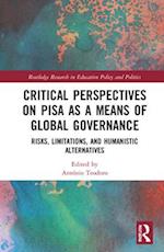 Critical Perspectives on PISA as a Means of Global Governance
