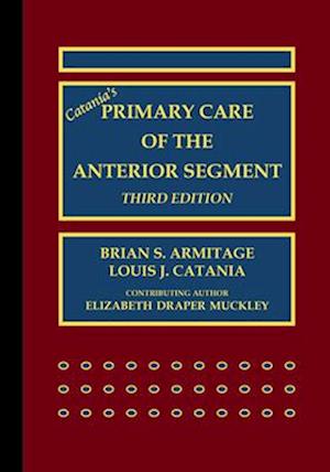 Catania’s Primary Care of the Anterior Segment