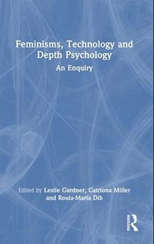 Feminisms, Technology and Depth Psychology