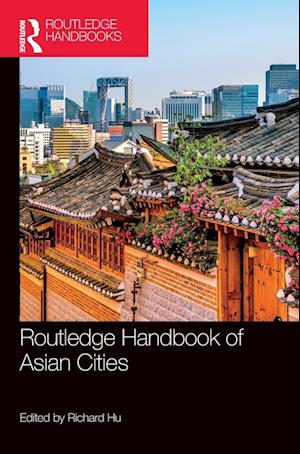 Routledge Handbook of Asian Cities