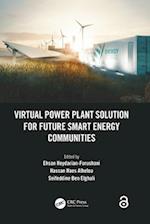 Virtual Power Plant Solution for Future Smart Energy Communities