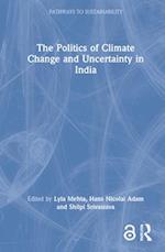 The Politics of Climate Change and Uncertainty in India