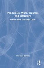 Pandemics, Wars, Traumas and Literature