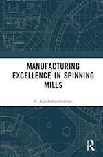 Manufacturing Excellence in Spinning Mills