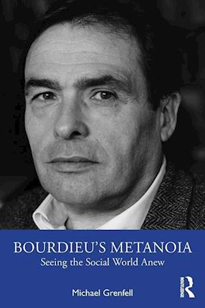 Bourdieu's Metanoia