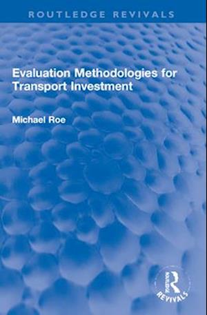 Evaluation Methodologies for Transport Investment