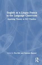 English as a Lingua Franca in the Language Classroom