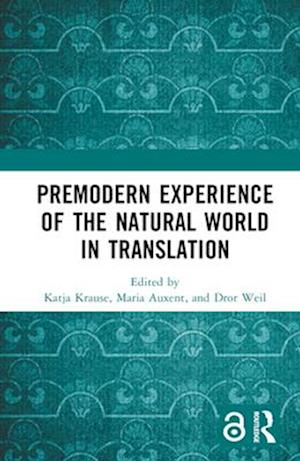 Premodern Experience of the Natural World in Translation