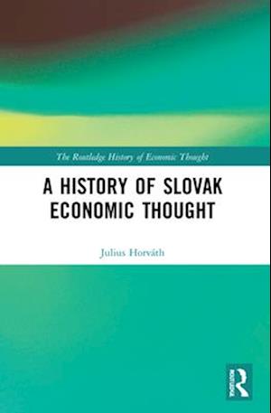 A History of Slovak Economic Thought