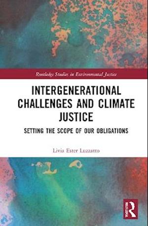 Intergenerational Challenges and Climate Justice