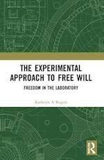 The Experimental Approach to Free Will