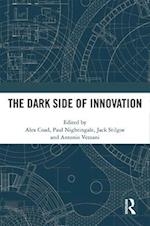 The Dark Side of Innovation