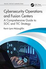 Cybersecurity Operations and Fusion Centers