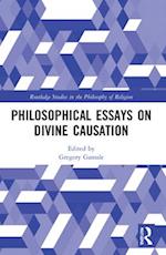 Philosophical Essays on Divine Causation