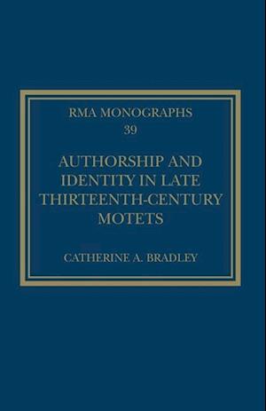 Authorship and Identity in Late Thirteenth-Century Motets