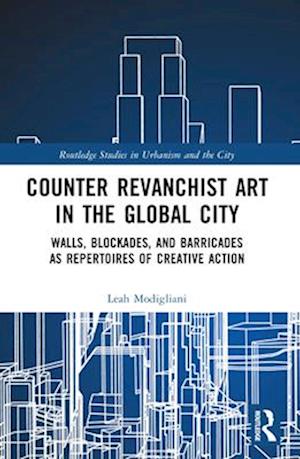 Counter Revanchist Art in the Global City