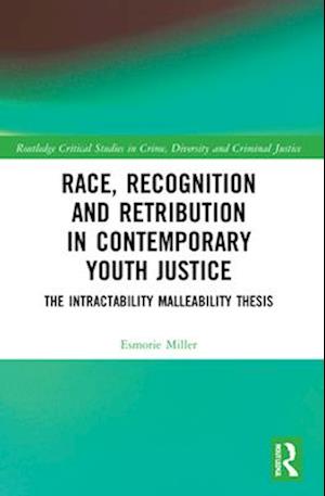 Race, Recognition and Retribution in Contemporary Youth Justice