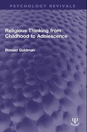 Religious Thinking from Childhood to Adolescence