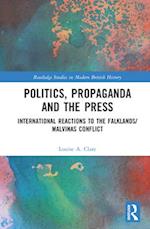Politics, Propaganda and the Press