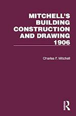 Mitchell's Building Construction and Drawing 1906