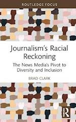 Journalism’s Racial Reckoning