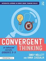 Convergent Thinking for Advanced Learners, Grades 3–5