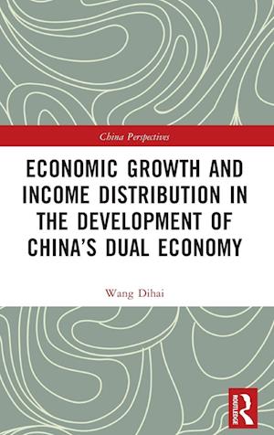 Economic Growth and Income Distribution in the Development of China’s Dual Economy