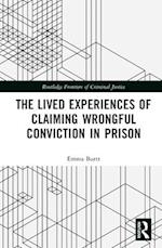 The Lived Experiences of Claiming Wrongful Conviction in Prison
