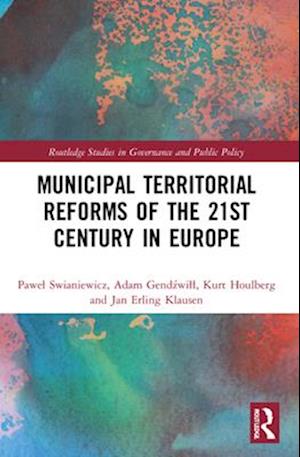 Municipal Territorial Reforms of the 21st Century in Europe