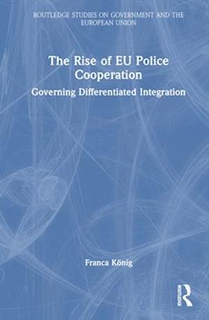 The Rise of EU Police Cooperation