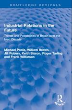 Industrial Relations in the Future