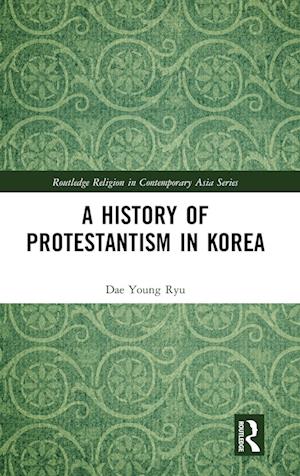 A History of Protestantism in Korea