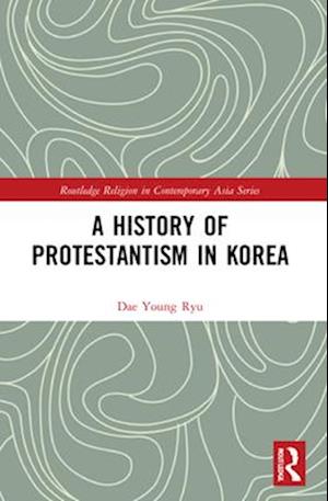 A History of Protestantism in Korea