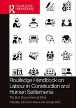 Routledge Handbook on Labour in Construction and Human Settlements
