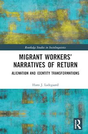 Migrant Workers’ Narratives of Return
