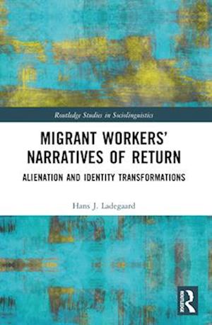 Migrant Workers' Narratives of Return