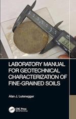 Laboratory Manual for Geotechnical Characterization of Fine-Grained Soils